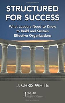 portada Structured for Success: What Leaders Need to Know to Build and Sustain Effective Organizations