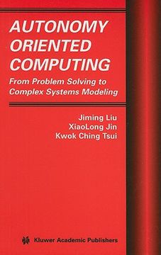 portada autonomy oriented computing: from problem solving to complex systems modeling