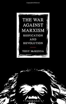 portada The War Against Marxism: Reification and Revolution (en Inglés)