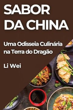 portada Sabor da China: Uma Odisseia Culinária na Terra do Dragão (en Portugués)