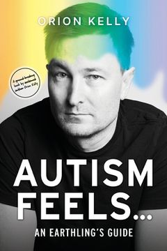 portada Autism Feels ...: An Earthling's Guide