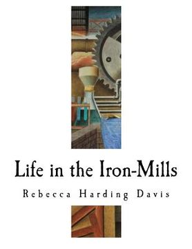 portada Life in the Iron-Mills: The Korl Woman (en Inglés)