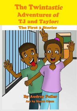portada The Twintastic Adventures of TJ and Taylor: The First 3 Stories (en Inglés)