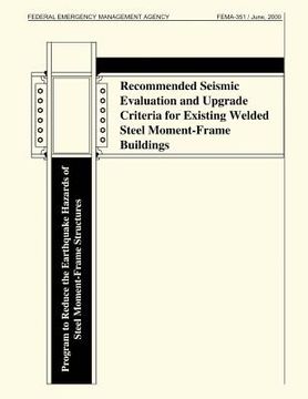 portada Recommended Seismic Evaluation and Upgrade Criteria for Existing Welded Steel Moment-Frame Buildings (FEMA 351) (en Inglés)