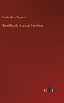 portada Gramática de la Lengua Castellana (in Spanish)