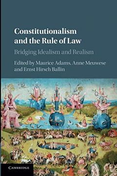 portada Constitutionalism and the Rule of Law: Bridging Idealism and Realism (in English)
