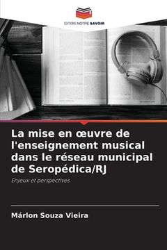 portada La mise en oeuvre de l'enseignement musical dans le réseau municipal de Seropédica/RJ (in French)