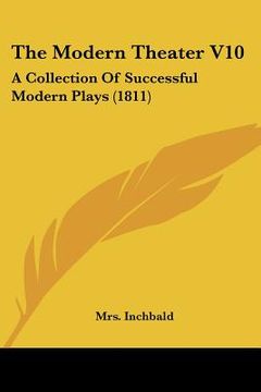portada the modern theater v10: a collection of successful modern plays (1811) (in English)
