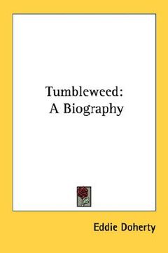portada tumbleweed: a biography (en Inglés)