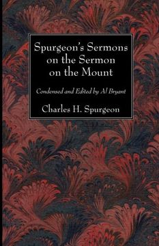 portada Spurgeon's Sermons on the Sermon on the Mount: Condensed and Edited by al Bryant (en Inglés)
