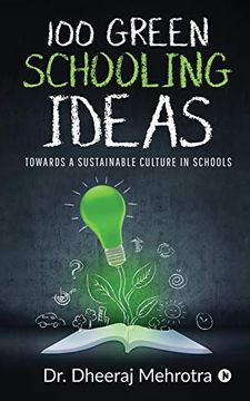 portada 100 Green Schooling Ideas: Towards a Sustainable Culture in Schools (en Inglés)
