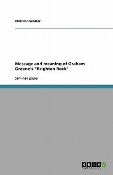 portada message and meaning of graham greene's "brighton rock" (en Inglés)