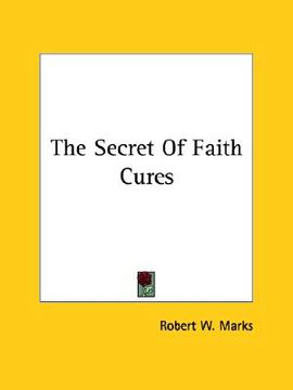 portada the secret of faith cures (in English)