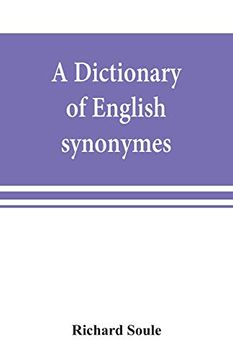 portada A Dictionary of English Synonymes and Synonymous or Parallel Expressions, Designed as a Practical Guide to Aptness and Variety of Phraseology