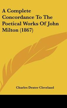 portada a complete concordance to the poetical works of john milton (1867) (en Inglés)
