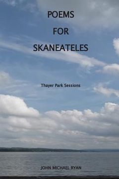 portada Poems For Skaneateles: Thayer Park Sessions (en Inglés)