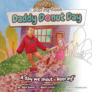 portada Daddy Donut Day Children's Coloring Book: Fun Children's Activity for a day we shout hooray! (en Inglés)