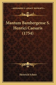 portada Mantum Bambergense S. Henrici Caesaris (1754) (en Latin)