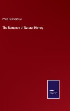portada The Romance of Natural History (in English)