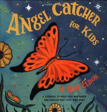angel catcher for kids,a journal to help you remember the person who died