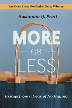 portada More or Less: Essays from a Year of No Buying (in English)