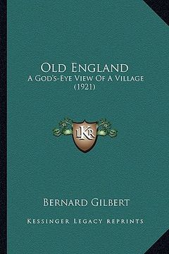 portada old england: a god's-eye view of a village (1921) (in English)