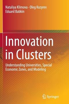 portada Innovation in Clusters: Understanding Universities, Special Economic Zones, and Modeling (en Inglés)