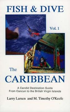portada fish & dive the caribbean v1: a candid destination guide from cancun to the british islands book 1 (en Inglés)