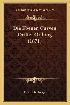 portada Die Ebenen Curven Dritter Ordung (1871) (in German)