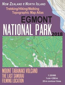 portada Egmont National Park Trekking/Hiking/Walking Topographic Map Atlas Mount Taranaki Volcano The Last Samurai Filming Location New Zealand North Island 1