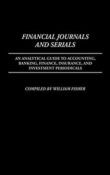 portada Financial Journals and Serials: An Analytical Guide to Accounting, Banking, Finance, Insurance, and Investment Periodicals (in English)