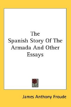 portada the spanish story of the armada and other essays