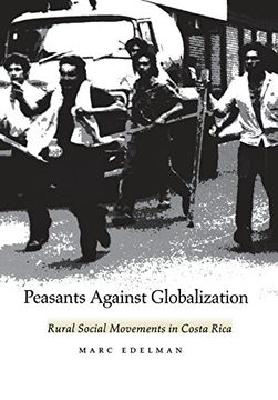 portada Peasants Against Globalization: Rural Social Movements in Costa Rica