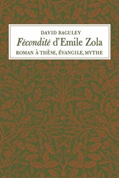 portada Fécondité d'Emile Zola: Roman à Thèse, Évangile, Mythe (Heritage) (French Edition)