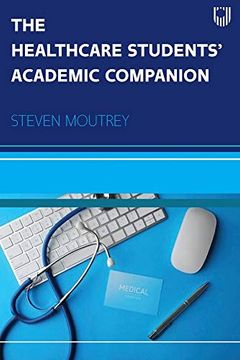 portada The Healthcare Students'Academic Companion (uk Higher Education oup Humanities & Social Sciences Health & Social Welfare) (en Inglés)