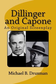 portada Dillinger and Capone: An Original Screenplay (en Inglés)