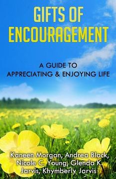 portada Gifts of Encouragement: A Guide to Appreciating & Enjoying Life (en Inglés)