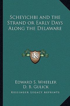 portada scheyichbi and the strand or early days along the delaware (in English)