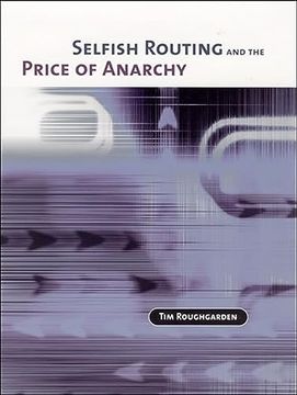 portada Selfish Routing and the Price of Anarchy 