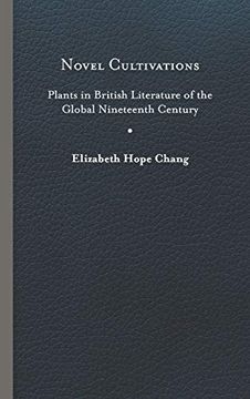 portada Novel Cultivations: Plants in British Literature of the Global Nineteenth Century (Under the Sign of Nature) (in English)