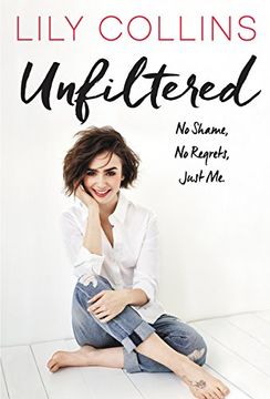 portada Unfiltered: No Shame, no Regrets, Just me. (in English)