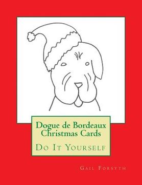 portada Dogue de Bordeaux Christmas Cards: Do It Yourself (in English)