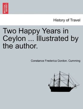 portada two happy years in ceylon ... illustrated by the author. vol. i. (en Inglés)