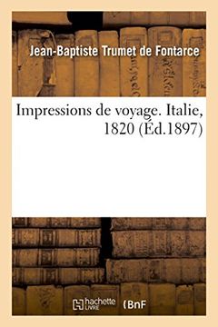 portada Impressions de voyage. Italie, 1820 (Histoire)
