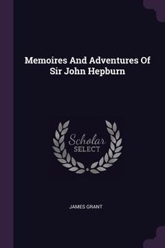 portada Memoires And Adventures Of Sir John Hepburn (en Inglés)