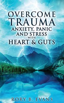 portada Overcome Trauma, Anxiety, Panic, and Stress With Heart and Guts
