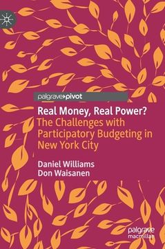 portada Real Money, Real Power?: The Challenges with Participatory Budgeting in New York City (en Inglés)