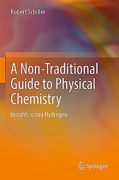 portada A Non-Traditional Guide to Physical Chemistry: Insights Using Hydrogen (in English)