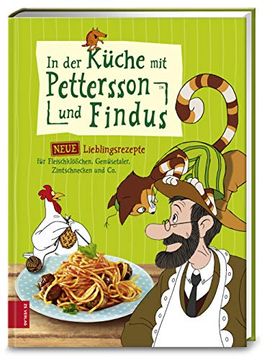 portada In der Küche mit Pettersson und Findus: Neue Lieblingsrezepte für Fleischklößchen, Gemüsetaler, Zimtschnecken und co. (en Alemán)