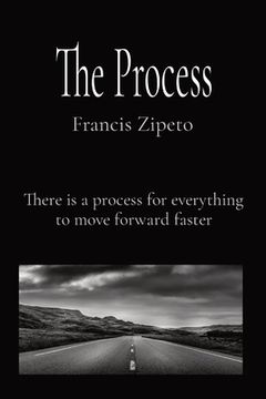 portada The Process: There is a process for everything to move forward faster (in English)